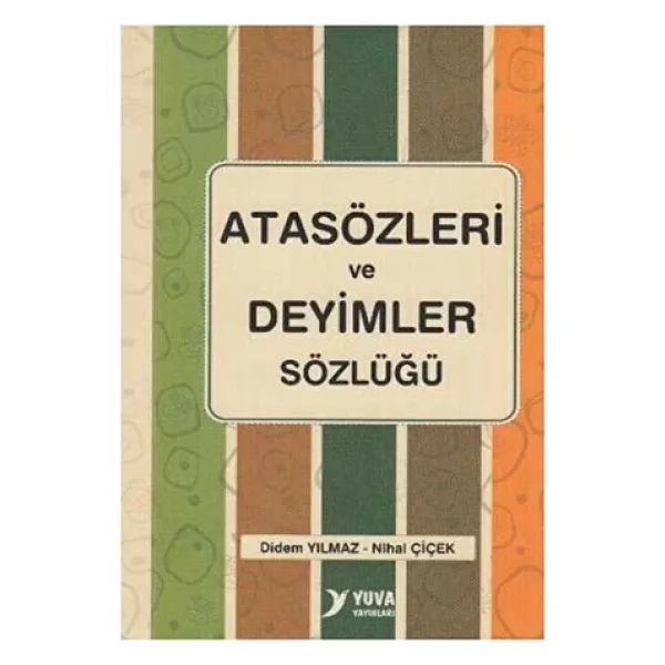 Atasözleri ve Deyimler Sözlüğü - Didem Yılmaz, Nihal Çiçek