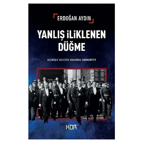 Yanlış İliklenen Düğme - Erdoğan Aydın