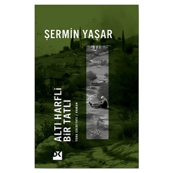 Altı Harfli Bir Tatlı - Şermin Yaşar
