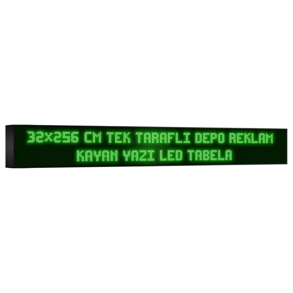 Depo Tabela Reklam Yeşil Kayan Yazı LED Tabela 32 x 256 cm Tek Taraflı Depo Reklam Tabela