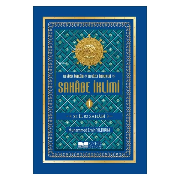 En Güzel Örneğin En Güzel Örnekleri - Sahabe İklimi 1. Cilt - Muhammed Emin Yıldırım