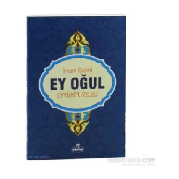 Ey Oğul - Eyyühe'l Veled - İmam Gazali