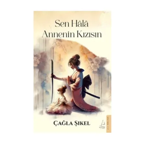 Sen Hala Annenin Kızısın - Çağla Şikel
