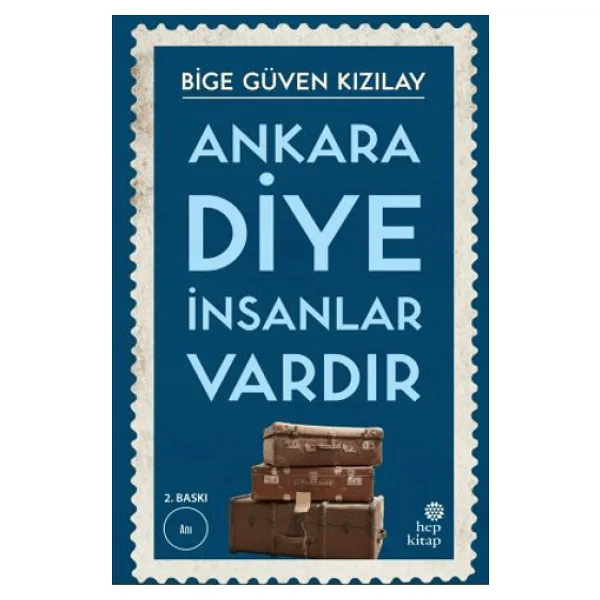 Ankara Diye İnsanlar Vardır - Bige Güven Kızılay
