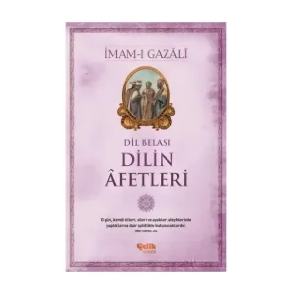 Dil Belası - Dilin Afetleri - İmam Gazali