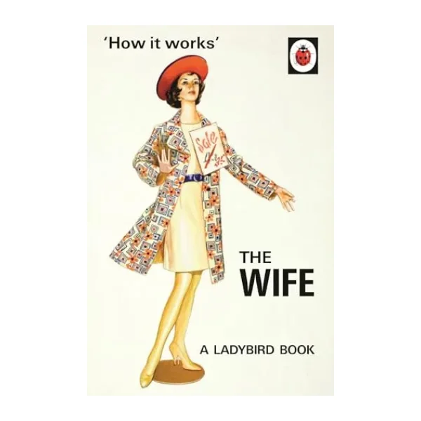 How It Works: The Wife
