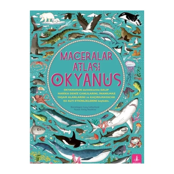 Maceralar Atlası Okyanus - Emily Hawkins