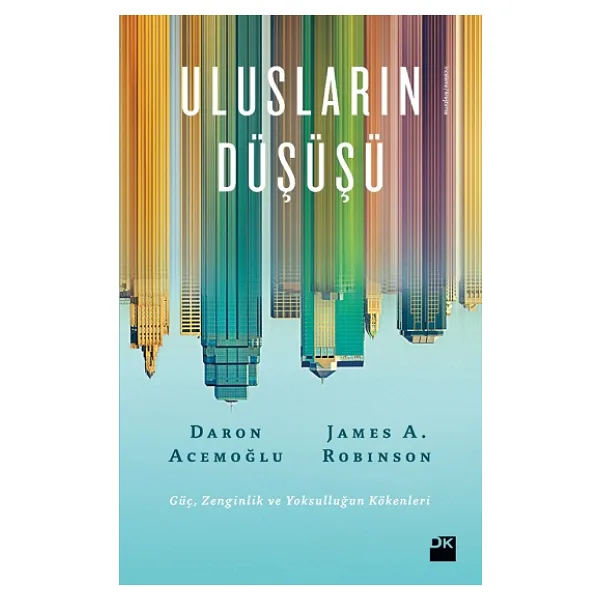 Ulusların Düşüşü - Daron Acemoğlu, James Robinson