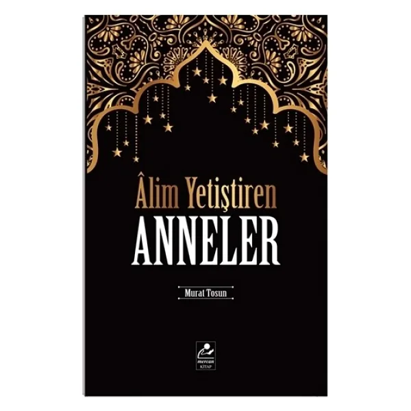 Alim Yetiştiren Anneler - Murat Tosun