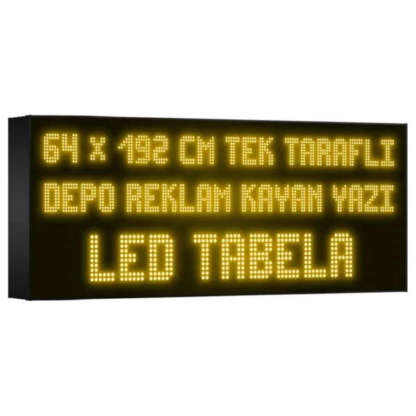 Depo Tabela Reklam Sarı Kayan Yazı LED Tabela 64 x 192 cm Tek Taraflı