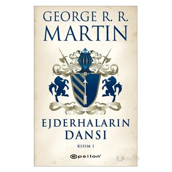 Ejderhaların Dansı Kısım 1 - George R. R. Martin