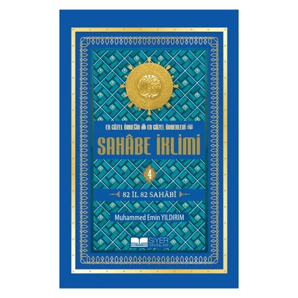 En Güzel Örneğin En Güzel Örnekleri - Sahabe İklimi 4. Cilt - Muhammed Emin Yıldırım