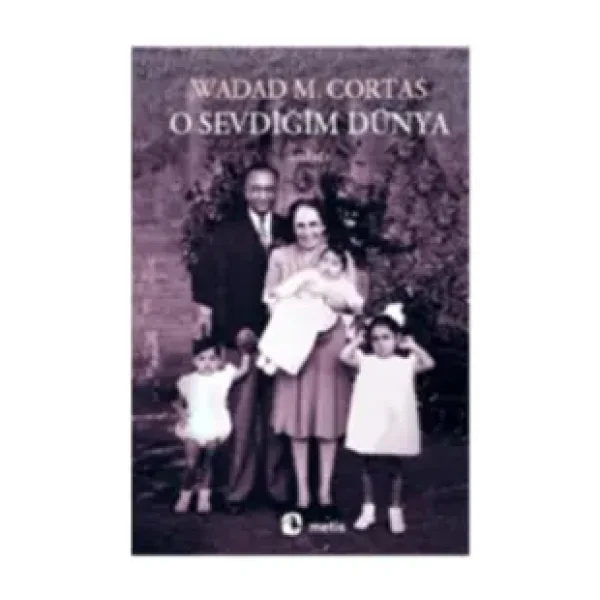 O Sevdiğim Dünya - Wadad Makdisi Cortas