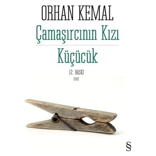 Çamaşırcının Kızı - Küçücük - Orhan Kemal