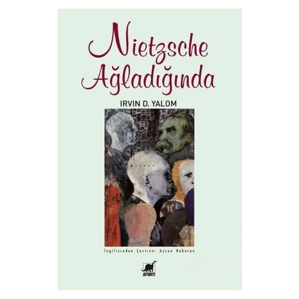 Nietzsche Ağladığında - Irvin D. Yalom