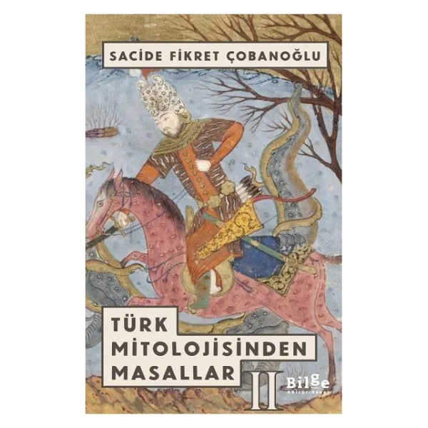 Türk Mitolojisinden Masallar 2 - Sacide Fikret Çobanoğlu
