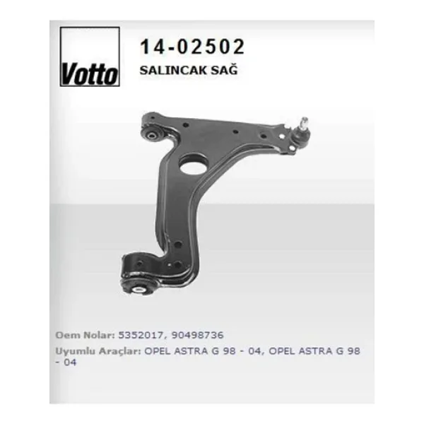 VOTTO 14-2502 Salıncak Sağ Astra G 98- Astra G Astra H Vectra B Zafira 99-
