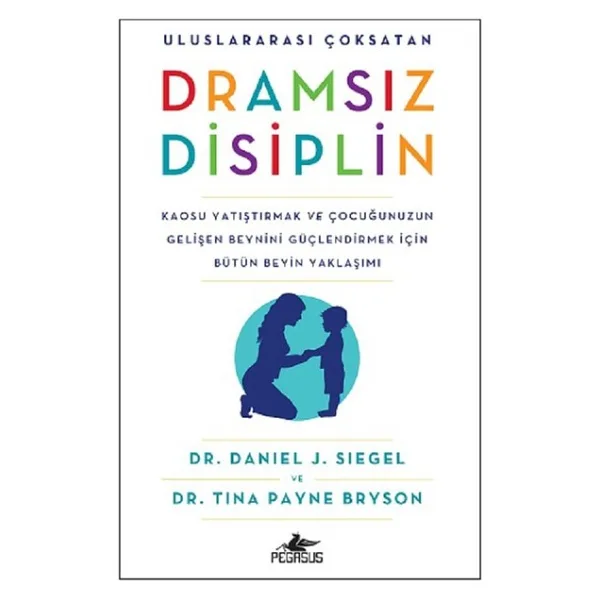 Dramsız Disiplin - Daniel J. Siegel