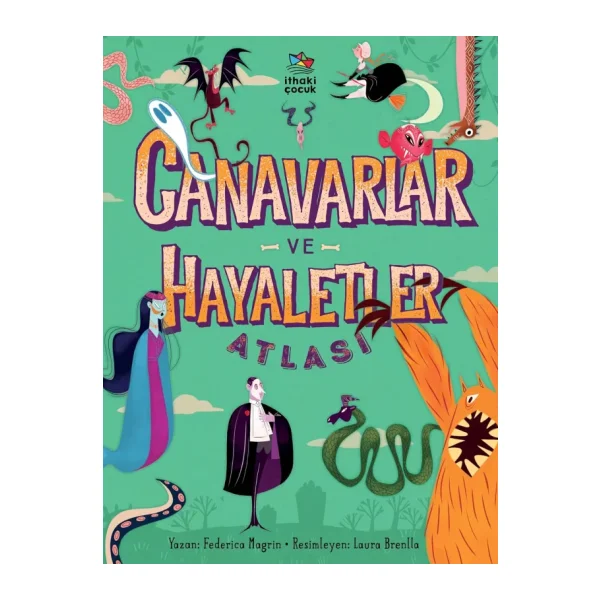 Canavarlar ve Hayaletler Atlası - Federica Magrin