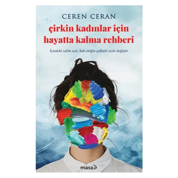 Çirkin Kadınlar İçin Hayatta Kalma Rehberi - Ceren Ceran