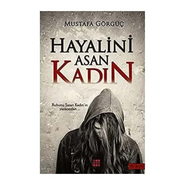 Hayalini Asan Kadın - Mustafa Görgüç