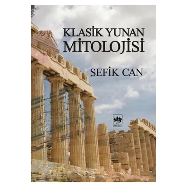 Klasik Yunan Mitolojisi - Şefik Can
