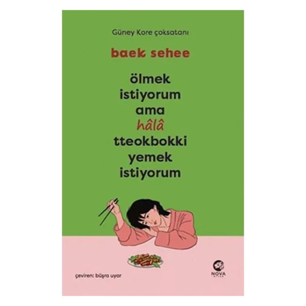 Ölmek İstiyorum Ama Hala Tteokbokki Yemek İstiyorum - Baek Sehee