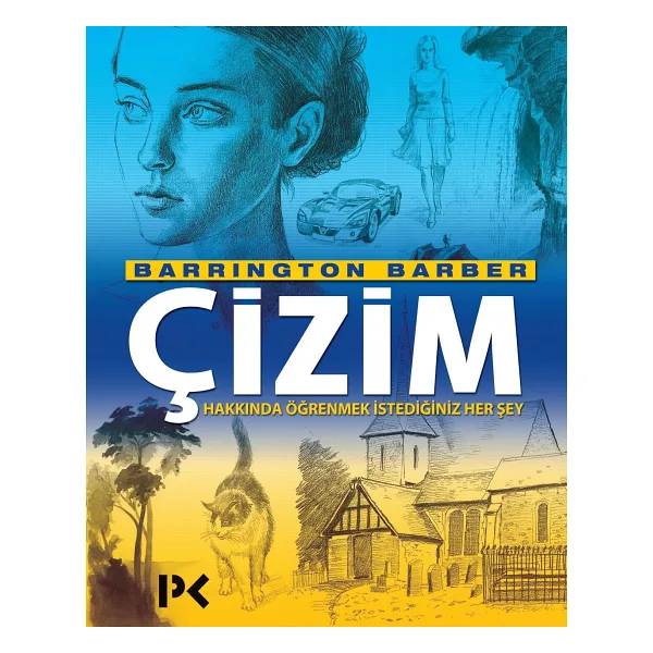 Çizim Hakkında Öğrenmek İstediğiniz Her Şey - Barrington Barber