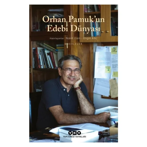 Orhan Pamuk'un Edebi Dünyası - Nüket Esen