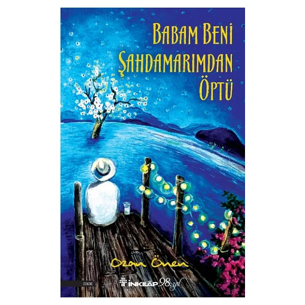 Babam Beni Şahdamarımdan Öptü - Ozan Önen