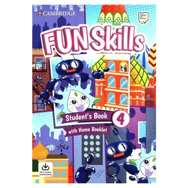 Fun Skills Level 4 Student's Book with Home Booklet and Downloadable Audio