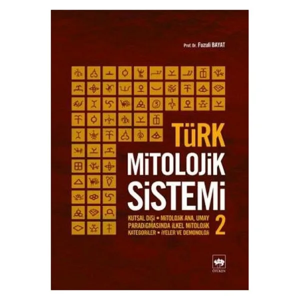Türk Mitolojik Sistemi 2 - Fuzuli Bayat