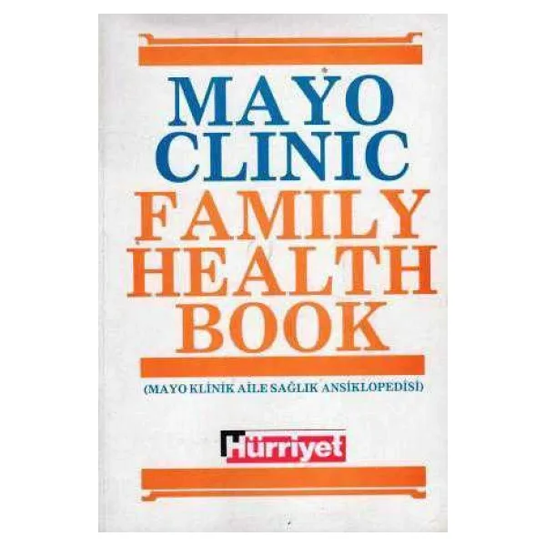 Mayo Clinic Family Health Book Cilt 2 / Aile Sağlık Ansiklopedisi - 1991 Yılı İlk Baskısı