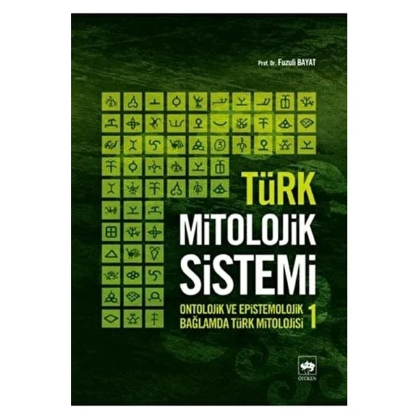 Türk Mitolojik Sistemi 1 - Fuzuli Bayat
