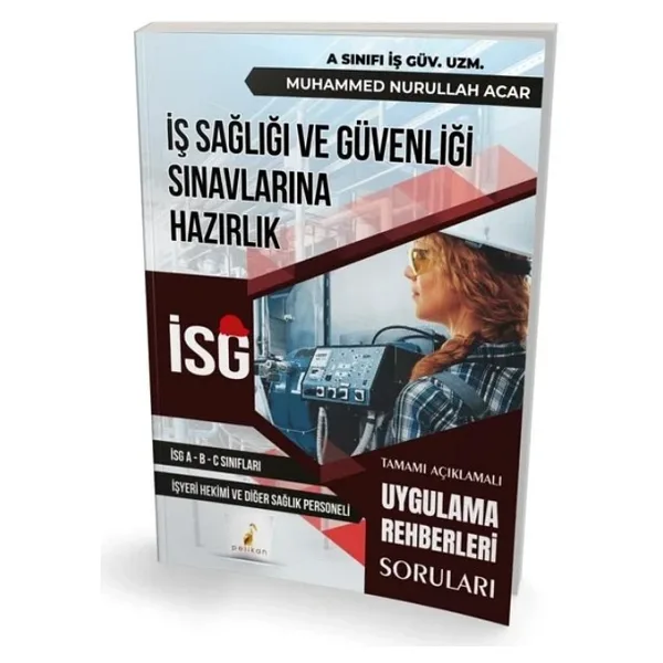İş Sağlığı ve Güvenliği İSG Uygulama Rehberleri Soruları