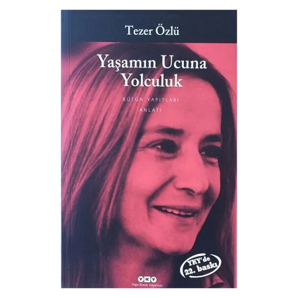 Yaşamın Ucuna Yolculuk - Tezer Özlü