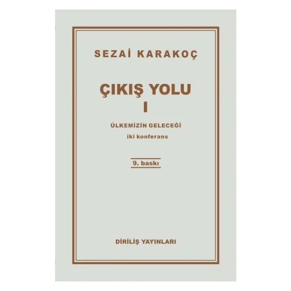 Çıkış Yolu 1 - Ülkemizin Geleceği - Sezai Karakoç
