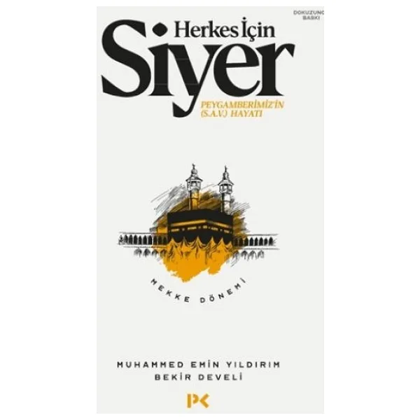Herkes için Siyer - Peygamberimiz'in Hayatı - Mekke Dönemi - Bekir Develi, Muhammed Emin Yıldırım