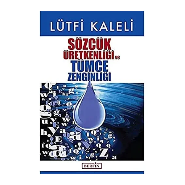 Sözcük Üretkenliği ve Tümce Zenginliği