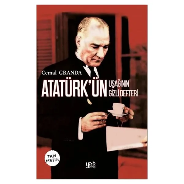 Atatürk'ün Uşağının Gizli Defteri - Cemal Granda
