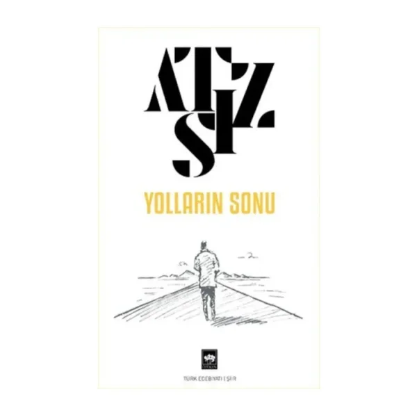 Ötüken Neşriyat Yolların Sonu/hüseyin Nihal Atsız