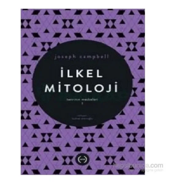 Tanrının Maskeleri I-İlkel Mitoloji-Joseph Campbell 480 Sayfa Ciltsiz Türkçe