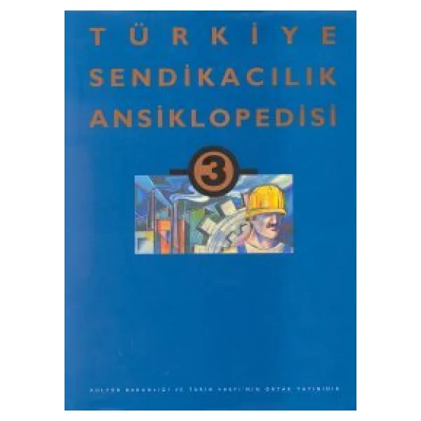 Türkiye Sendikacılık Ansiklopedisi 3 Cilt Takım