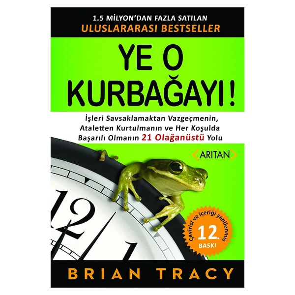 Ye O Kurbağayı! - Brian Tracy