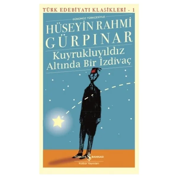 Kuyruklu Yıldız Altında Bir İzdivaç - Hüseyin Rahmi Gürpınar