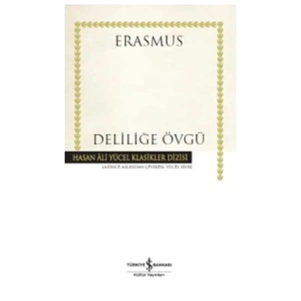 Deliliğe Övgü - Desiderius Erasmus