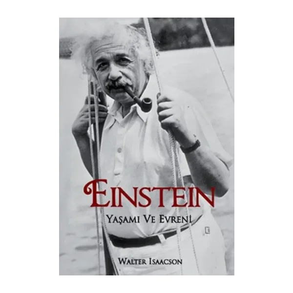 Einstein Yaşamı ve Evreni - Walter Isaacson
