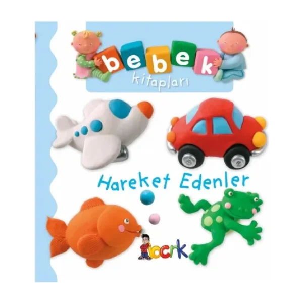 Hareket Edenler - Bebek Kitapları - Nathalie Belineau