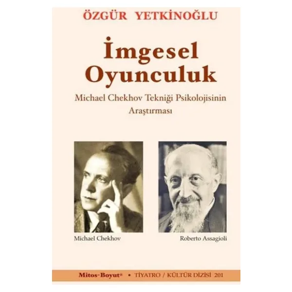 İmgesel Oyunculuk & Michael Chekhov Tekniği Psikolojisinin Araştırması