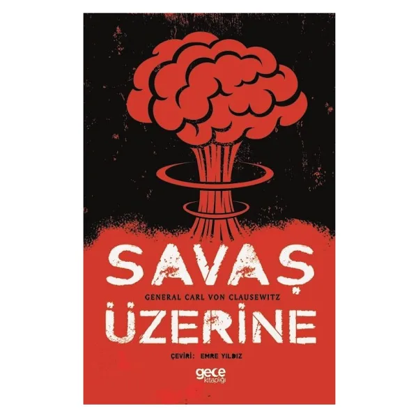 Savaş Üzerine - Carl Von Clausewitz